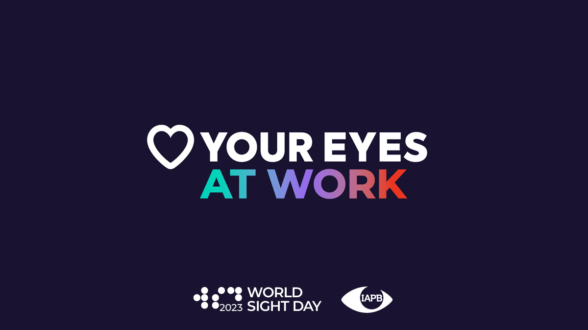 IAPB turns global attention to eye health in the workplace on World Sight  Day - The International Agency for the Prevention of Blindness