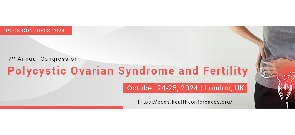 7th Annual Congress on Polycystic Ovarian Syndrome and Fertility