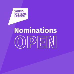 The Young Systems Leader Awards - Nomination Form