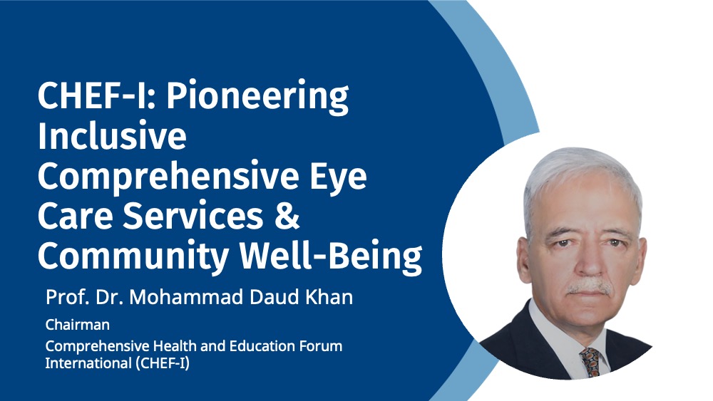 CHEF-I: Pioneering Inclusive Comprehensive Eye Care Services & Community Well-Being